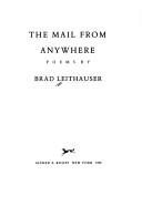 Cover of The mail from anywhere by Brad Leithauser