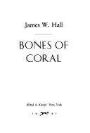 Front cover of Bones of coral by James W. Hall