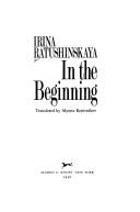 Front cover of In the beginning by Irina Ratushinskai͡a