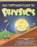 Cover of The cartoon guide to physics by Larry Gonick
