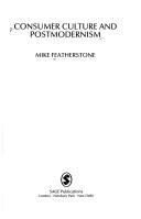 Front cover of Consumer culture and postmodernism by Mike Featherstone