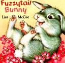 Cover of Fuzzytail bunny by Lisa McCue