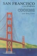 Cover of San Francisco, California cooking, with Betty Evans by Betty Evans