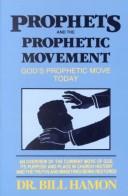 Cover of Prophets and the prophetic movement by Bill Hamon