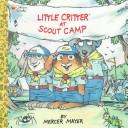 Front cover of Little Critter at scout camp by Mercer Mayer