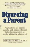 Cover of Divorcing a parent by Beverly Engel