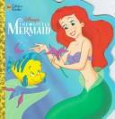 Front cover of Walt Disney Presents the Little Mermaid by Stephanie Calmenson