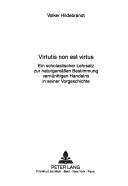 Front cover of Virtutis non est virtus by Volker Hildebrandt