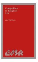 Cover of Competition in religious life by Jay Newman