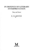 Front cover of In defence of literary interpretation by K. M. Newton
