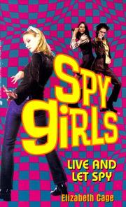 Front cover of Live and let spy by Elizabeth Cage