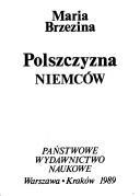 Front cover of Polszczyzna Niemców by Maria Brzezina