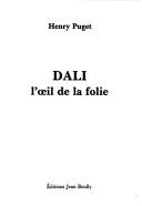 Front cover of Dali, l'œil de la folie by Henry Puget
