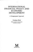 Front cover of International financial policy and economic development by Graham R. Bird