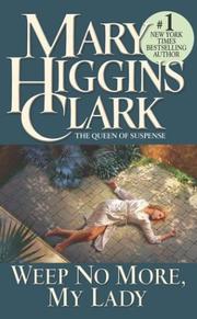 Front cover of Weep No More, My Lady by Mary Higgins Clark
