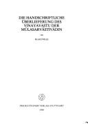 Front cover of Die handschriftliche Überlieferung des Vinayavastu der Mūlasarvāstivādin by Wille, Klaus