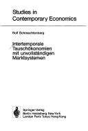 Front cover of Intertemporale Tauschökonomien mit unvollständigen Marktsystemen by Rolf Schmachtenberg