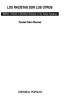 Front cover of Los racistas son los otros by Tomás Calvo Buezas