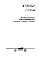 Cover of A mulher escrita by Lúcia Castello Branco