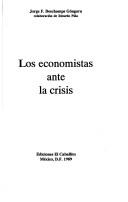 Front cover of Los economistas ante la crisis by Jorge F. Deschamps Góngora
