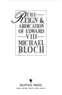 Front cover of The reign & abdication of Edward VIII by Michael Bloch