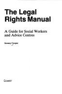 Cover of The legal rights manual by Jeremy Cooper