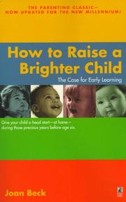 Front cover of How to raise a brighter child by Joan Wagner Beck
