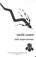 Cover of Vanilla custard by Judith Morgan Alexander