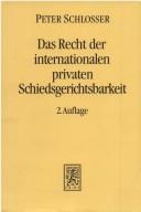 Front cover of Das Recht der internationalen privaten Schiedsgerichtsbarkeit by Peter Schlosser