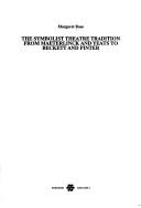 Cover of The symbolist theatre tradition from Maeterlinck and Yeats to Beckett and Pinter by Margaret Rose