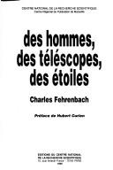 Cover of Des hommes, des téléscopes, des étoiles by Ch Fehrenbach