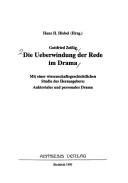 Front cover of Die Ueberwindung der Rede im Drama by Gottfried Zeissig