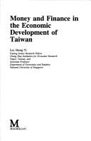 Front cover of Money and finance in the economic development of Taiwan by S. Y. Lee
