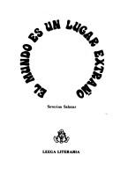 Front cover of El mundo es un lugar extraño by Severino Salazar