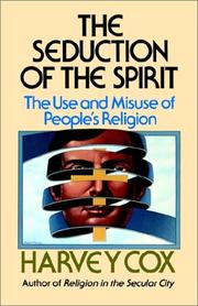 Front cover of The Seduction of the Spirit by Harvey Cox