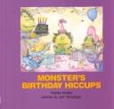 Cover of Monster's Birthday Hiccups by Virginia Mueller