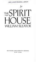 Front cover of The spirit house by William Sleator
