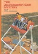 Front cover of The Amusement Park Mystery by Gertrude Chandler Warner