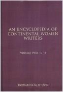 Cover of An Encyclopedia of continental women writers by Katharina M. Wilson