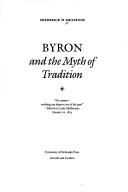 Front cover of Byron and the myth of tradition by Frederick W. Shilstone