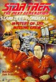 Front cover of Star Trek The Next Generation - Starfleet Academy - Mystery of the Missing Crew by Michael Jan Friedman