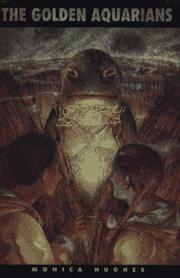 Front cover of The Golden Aquarians by Monica Hughes        