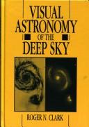 Front cover of Visual astronomy of the deep sky by Roger N. Clark
