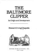 Cover of The Baltimore clipper by Howard Irving Chapelle