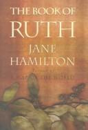 Front cover of The Book of Ruth by Jane Hamilton