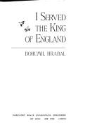 Front cover of I Served The King Of England by Bohumil Hrabal