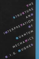 Cover of The structure and interpretation of quantum mechanics by R. I. G. Hughes
