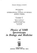 Front cover of Physics of NMR spectroscopy in biology and medicine by International School of Physics "Enrico Fermi" (1986 Varenna, Italy)