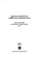 Front cover of Social science in Christian perspective by Paul A. Marshall