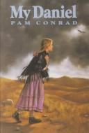 Cover of My Daniel by Pam Conrad